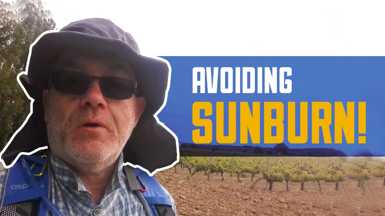 Camino Gear Tips – Avoiding Sunburn – Camino de Santiago