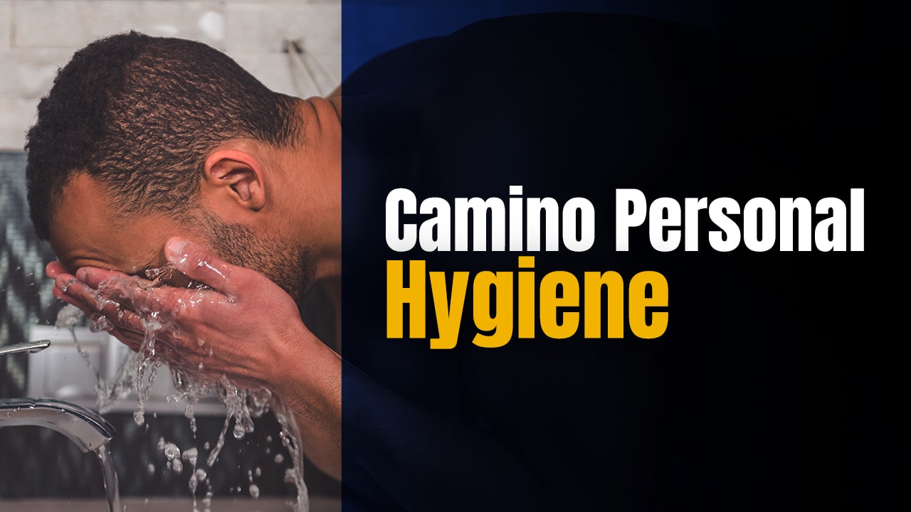 Personal Hygiene on Camino – Yikes – Sensitive Questions