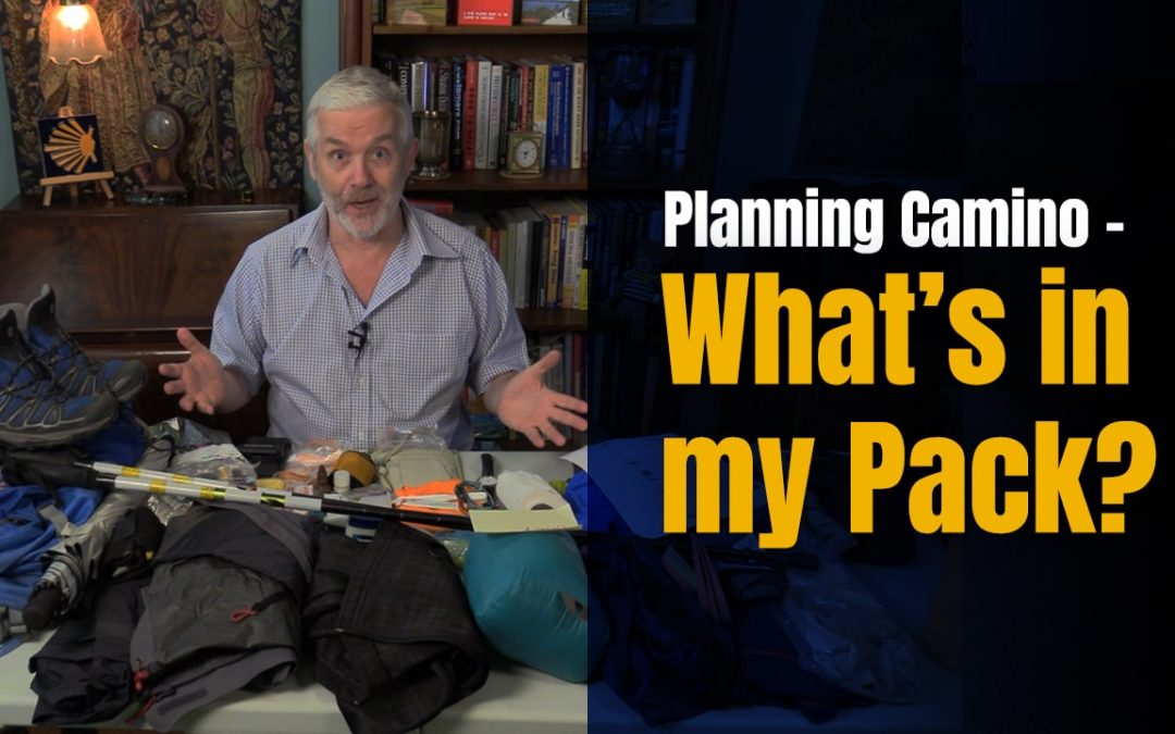 What’s in my Pack for the Camino? – Love to Hear Your Feedback