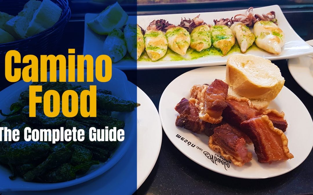 Camino Food – The Complete Guide to Food options on the Camino de Santiago