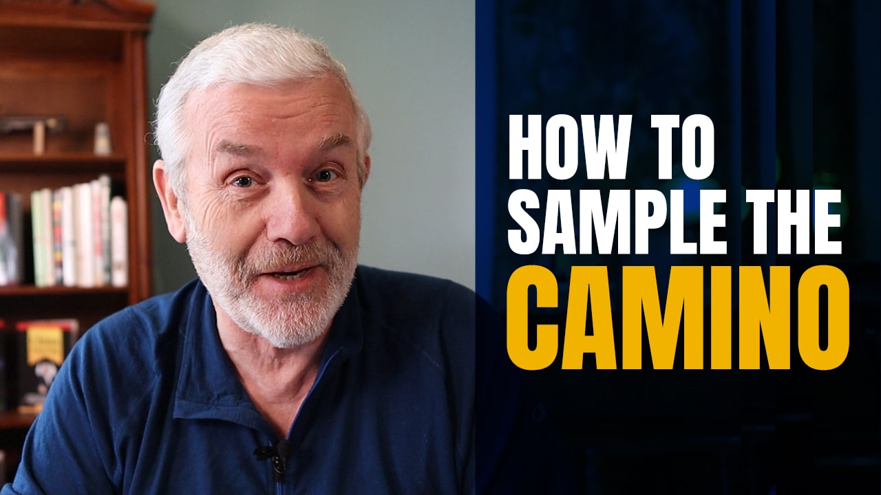 How to Sample the Camino – If You are Hesitant