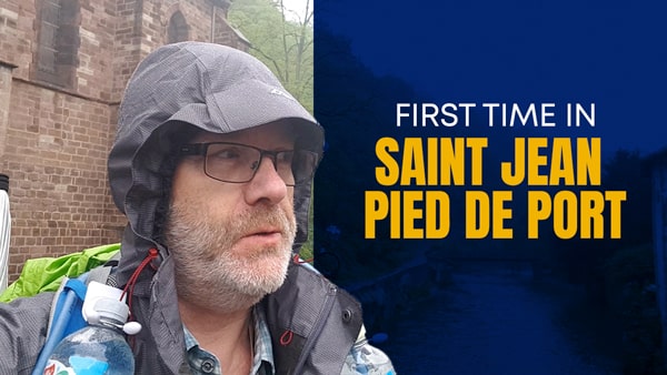 My First Time in St. Jean Pied de Port