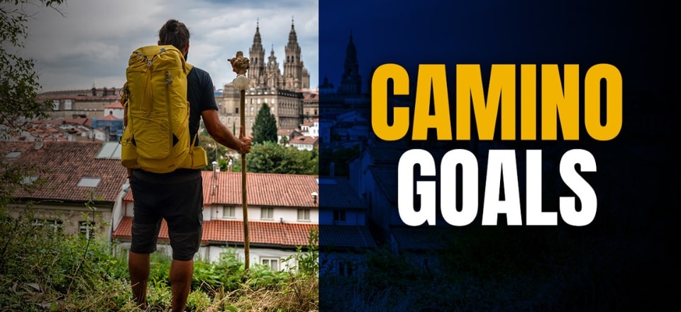 Camino de Santiago Goals – Do You Need One?