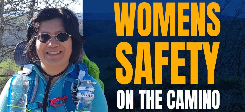 Womens Safety on the Camino and a Message