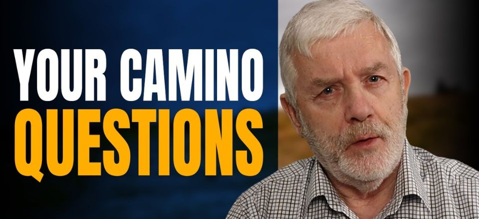 Your Camino de Santiago Questions – Maybe I Can Answer Them